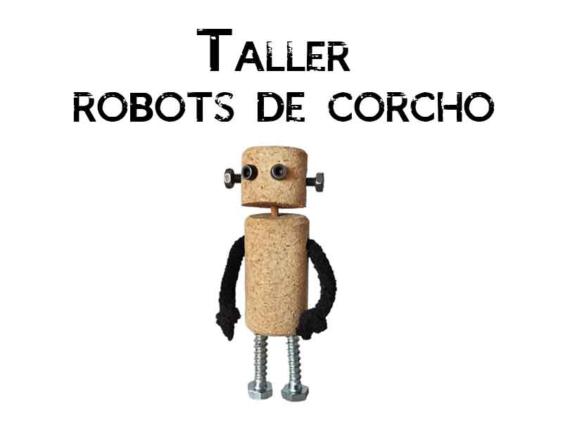 Taller robots de corcho