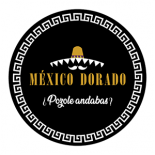 MEXICO DORADO